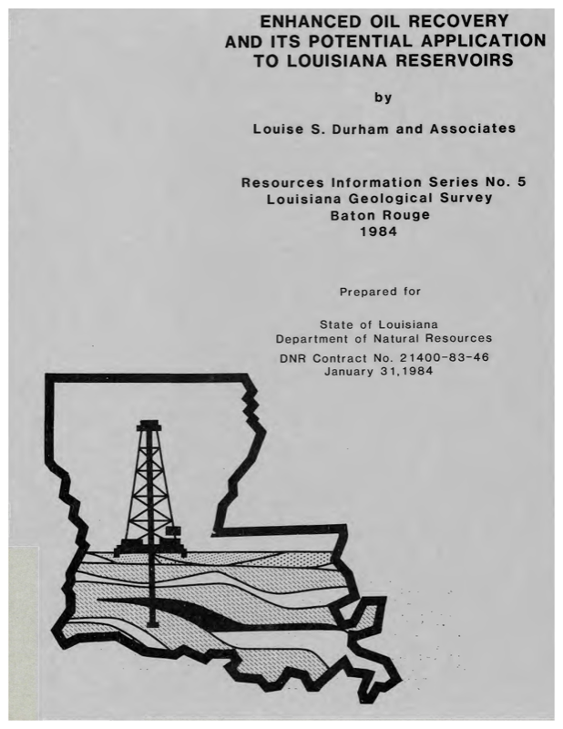 Enhanced Oil Recovery and Its Potential Application to Louisiana Reservoirs. Enhanced Oil Recovery and Its Potential Application to Louisiana Reservoirs.